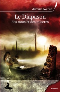 Le Diapason des mots et des misères