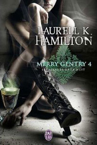 Les assauts de la nuit - Merry Gentry tome 4