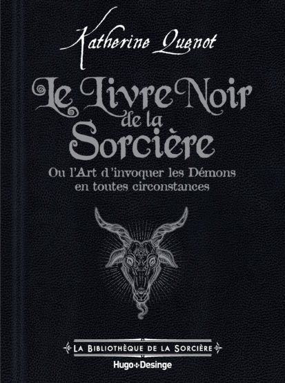 Livre noir de la sorcière ou l'art d'invoquer les démons en toutes  circonstances (le)